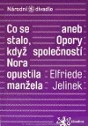 Co se stalo, když Nora opustila manžela aneb Opory společnosti