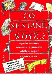 Co se stane, když?
