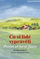 Co si lidé vyprávěli : pověsti od horní Jizery