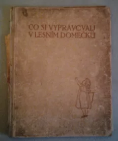 Co si vypravovali v lesním domečku