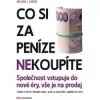 Co si za peníze (ne)koupíte