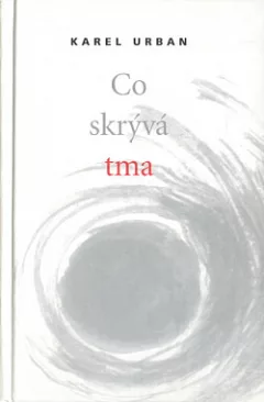 Co skrývá tma