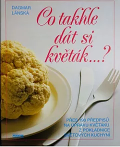 Co takhle dát si květák ...?