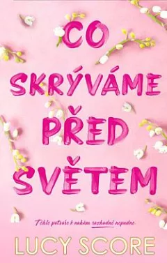 Co skrýváme před světem