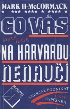 Co vás stále ještě na Harvardu nenaučí