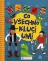 Co všechno kluci umí