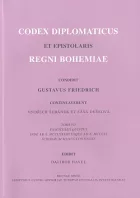 Codex diplomaticus et epistolaris Regni Bohemiae. Tomi VII, fasciculus quintus, Inde ab A. MCCLXXXIII usque ad A. MCCCVI