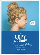 Copy a drdoly pro malé slečny
