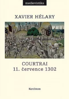 Courtrai. 11. července 1302: Bitva zlatých ostruh