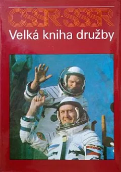 ČSSR - SSSR: Velká kniha družby