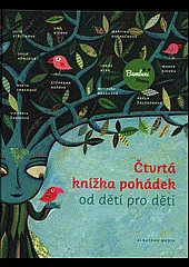 Čtvrtá knížka pohádek od dětí pro děti