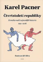Čtvrtstoletí republiky: Kronika naší nejnovější historie 1991–2018