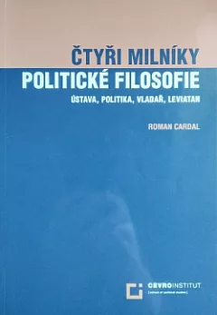 Čtyři milníky politické filosofie: Ústava, Politika, Vladař, Leviatan