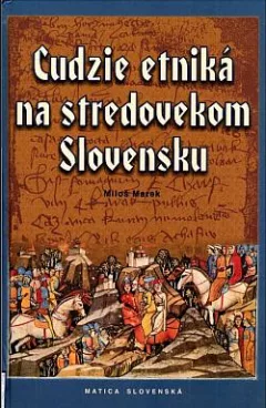 Cudzie etniká na stredovekom Slovensku