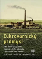 Cukrovarnický průmysl: jako opomíjený aktér mezinárodního obchodu v meziválečném období