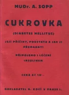 Cukrovka (Diabetes mellitus), její  příčiny, podstata a jak ji přemáhati