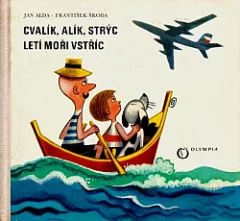 Cvalík, Alík, strýc letí moři vstříc