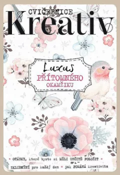 Cvičebnice Kreativ: Luxus přítomného okamžiku