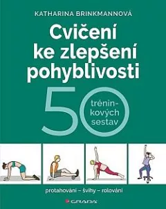 Cvičení ke zlepšení pohyblivosti