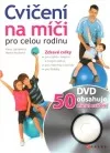 Cvičení na míči pro celou rodinu