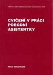 Cvičení v práci porodní asistentky
