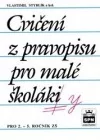 Cvičení z pravopisu pro malé školáky