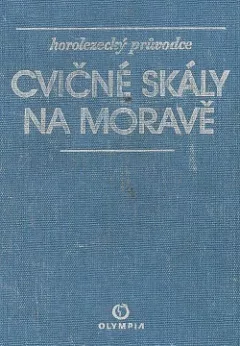 Cvičné skály na Moravě - horolezecký průvodce