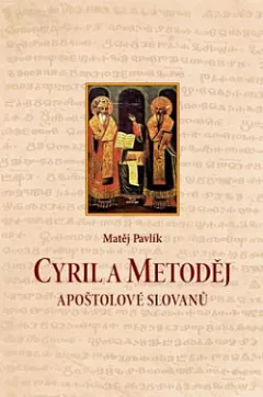 Cyril a Metoděj – apoštolové Slovanů