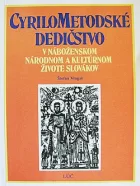 Cyrilometodské dedičstvo v náboženskom, národnom a kultúrnom živote Slovákov