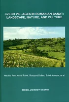 Czech Villages in Romanian Banat: Landscape, Nature, and Culture