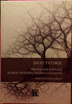 Da'at tvunot: Pronikavé poznání rabiho Mošeho Chajima Luzzatta