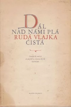 Dál nad námi plá rudá vlajka čistá