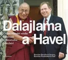 Dalajlama a Havel: Česko-tibetské vztahy na pozadí výjimečného přátelství