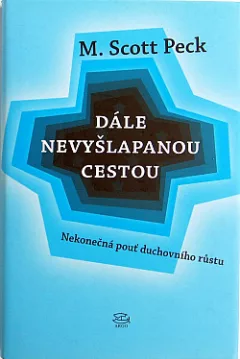 Dále nevyšlapanou cestou: Nekonečná pouť duchovního růstu