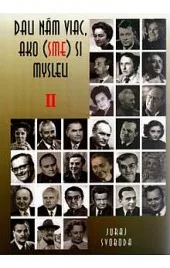 Dali nám viac, ako (sme) si mysleli II.