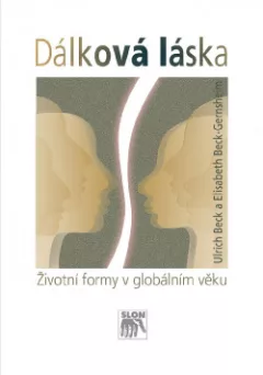 Dálková láska: Životní formy v globálním věku