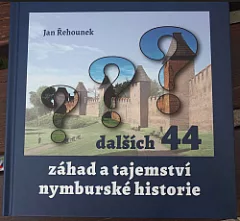 Dalších 44 záhad a tajemství nymburské historie
