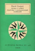 Dáma v lišku / Člověk v zoologické zahradě