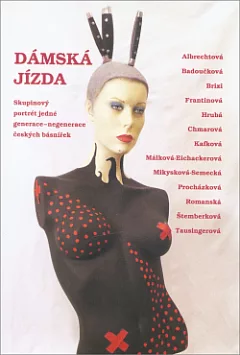 Dámská jízda: Skupinový portrét jedné generace-negenerace českých básnířek