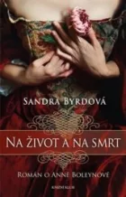 Na život a na smrt – Román o Anně Boleynové