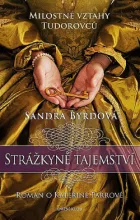 Strážkyně tajemství – Román o Kateřině Parrové