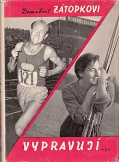 Dana a Emil Zátopkovi vypravují