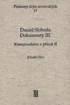 Daniel Sloboda – Dokumenty III., Korespondence s přáteli 2