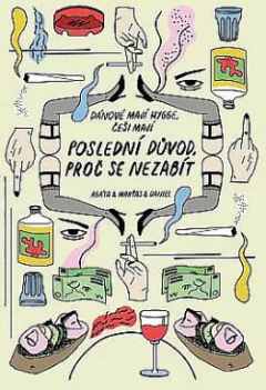 Dánové mají hygge, Češi mají: poslední důvod, proč se nezabít