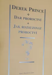 Dar proroctví: Jak rozsuzovat proroctví