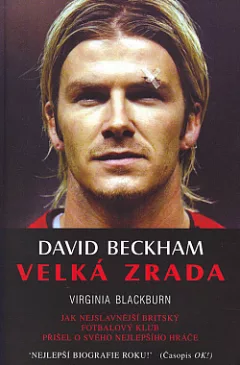 David Beckham: Velká zrada