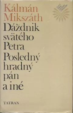 Dáždnik svätého Petra, Posledný hradný pán a iné