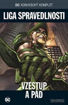 Liga spravedlnosti: Vzestup a pád
