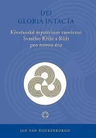 Dei Gloria Intacta: Křesťanské mystérium zasvěcení Svatého Kříže s Růží pro novou éru