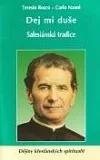 Dej mi duše - Salesiánská tradice